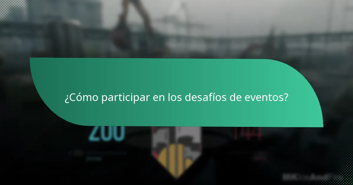 ¿Cómo participar en los desafíos de eventos?