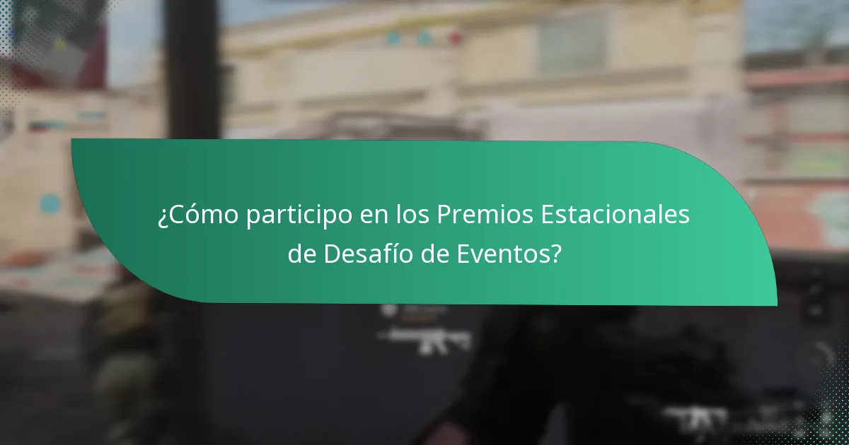 ¿Cómo participo en los Premios Estacionales de Desafío de Eventos?