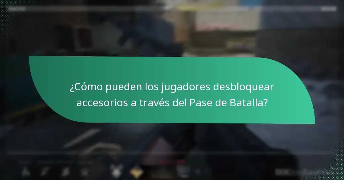 ¿Cómo pueden los jugadores desbloquear accesorios a través del Pase de Batalla?