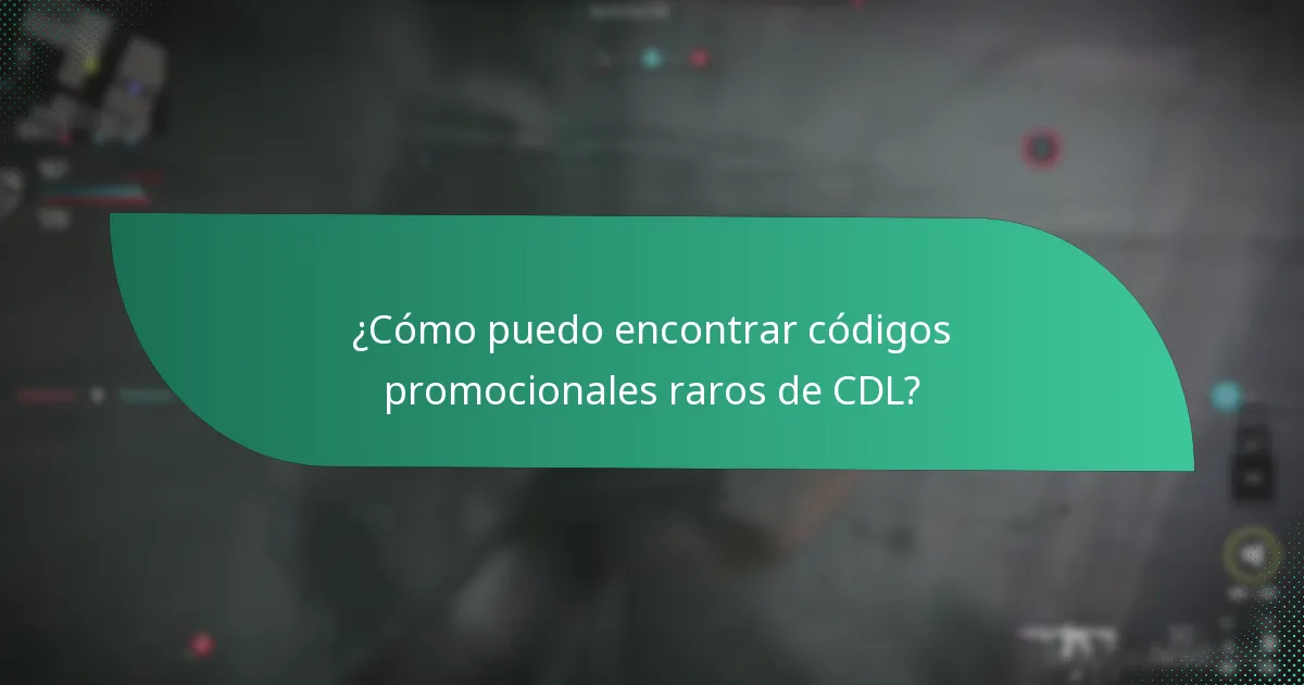 ¿Cómo puedo encontrar códigos promocionales raros de CDL?