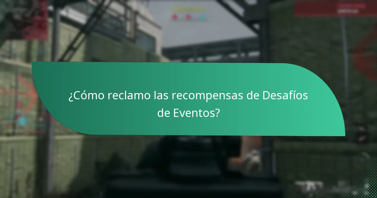 ¿Cómo reclamo las recompensas de Desafíos de Eventos?