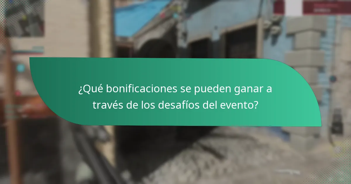 ¿Qué bonificaciones se pueden ganar a través de los desafíos del evento?