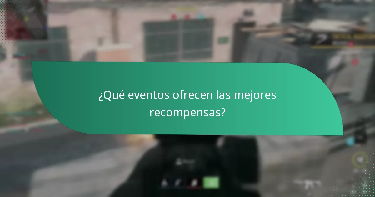 ¿Qué eventos ofrecen las mejores recompensas?